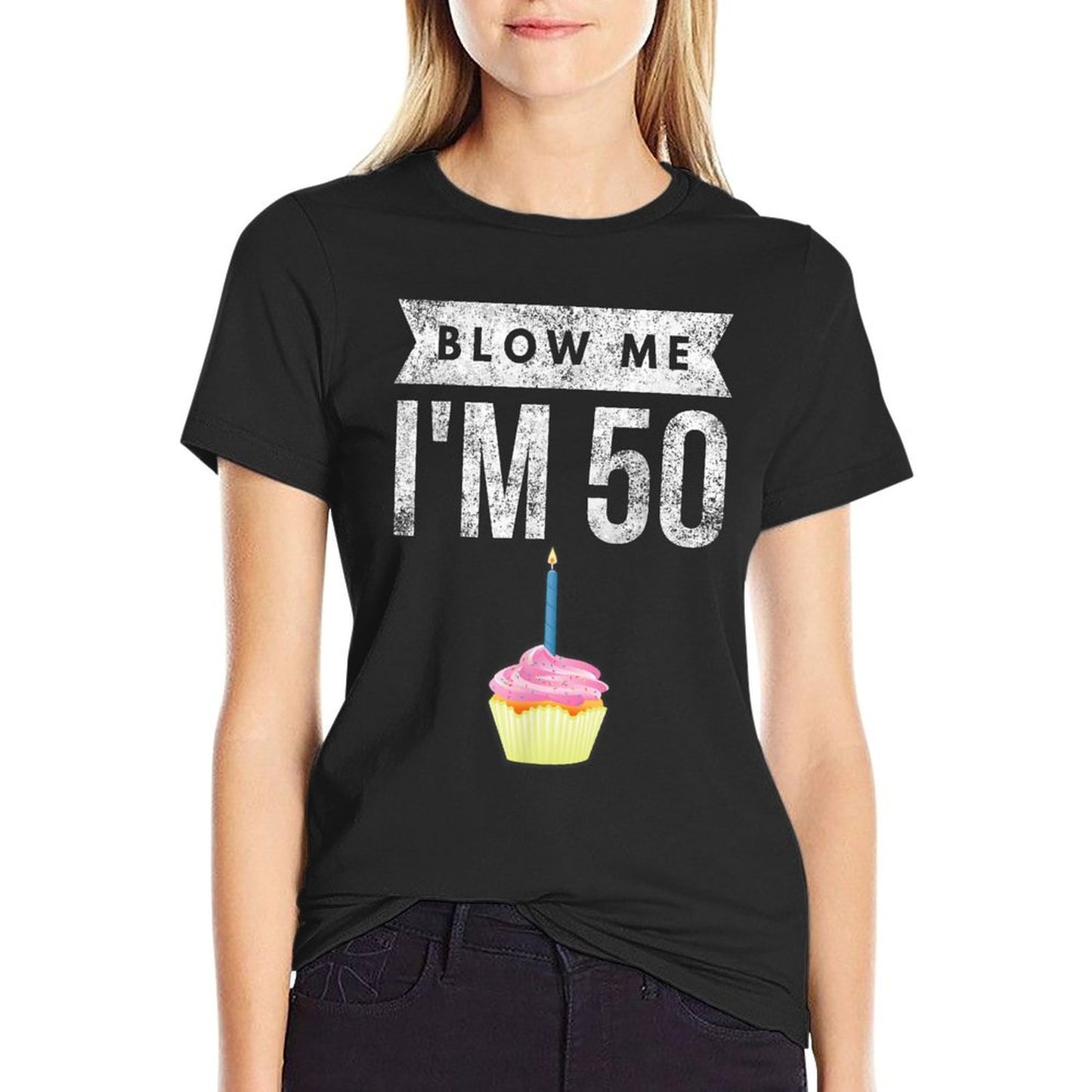 Blow Me I&#39;m 50 Pun Fifty Birthday Gag Gift Saying T-Shirt