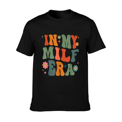 In My Milf Mom Era Mother&#39;s Day Flowers Retro Groovy Women T-Shirt