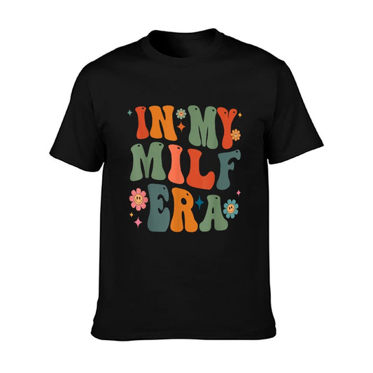 In My Milf Mom Era Mother&#39;s Day Flowers Retro Groovy Women T-Shirt