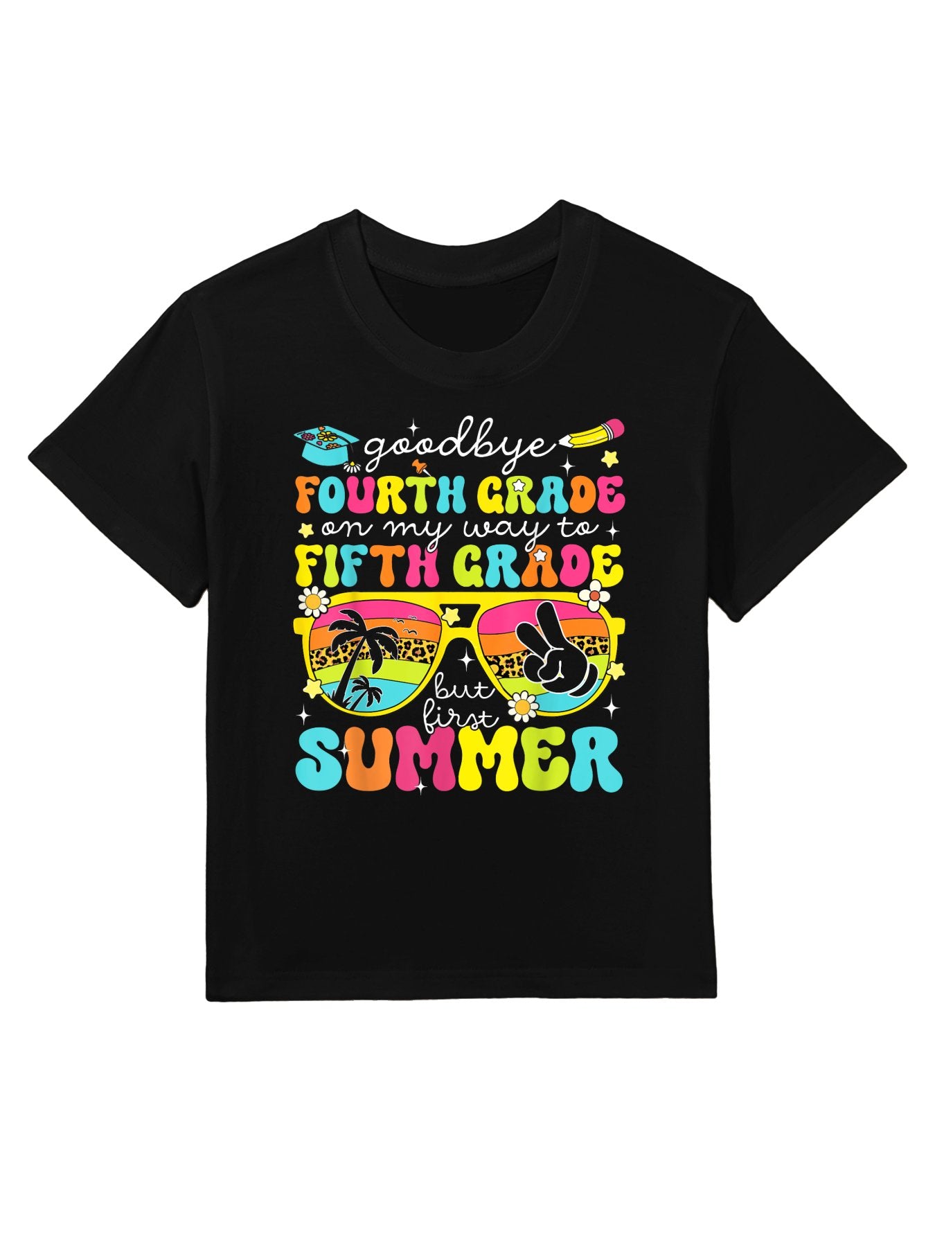 Goodbye 4th Grade Graduation To 5th Grade But First Summer Kids T-Shirt