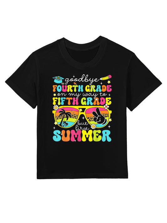 Goodbye 4th Grade Graduation To 5th Grade But First Summer Kids T-Shirt