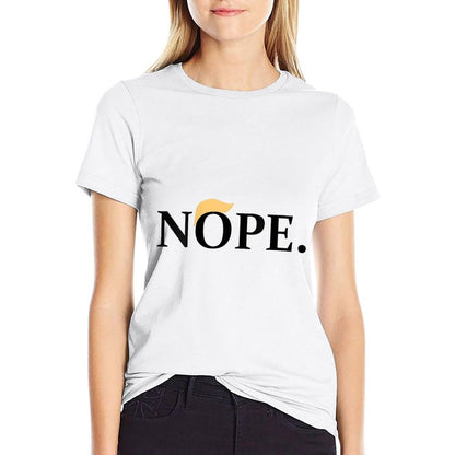 Womens Anti-Trump Nope  High-quality Stitching T-Shirt