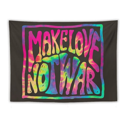 Make Love Not War ~ Tie Dye Tapestry