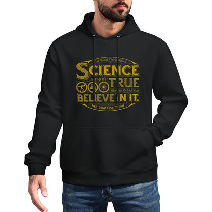 Neil DeGrasse Tyson The Good Thing About Science... T-shirt Premium Pilling-Resistant Hoodie