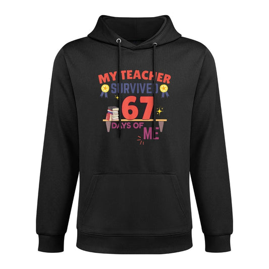My Teacher Survived 67 Days of Me Funny 6 7 Meme Cotton-Polyester Blend Hoodie