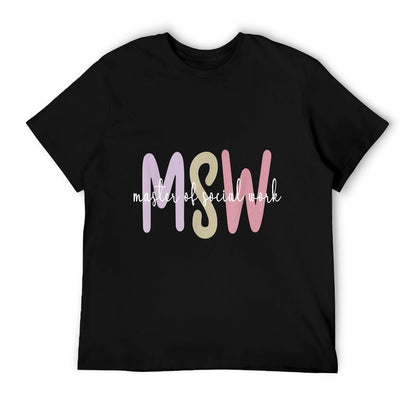 MSW Appreciation Social Worker Graduation Master&#39;s Degree T-Shirt
