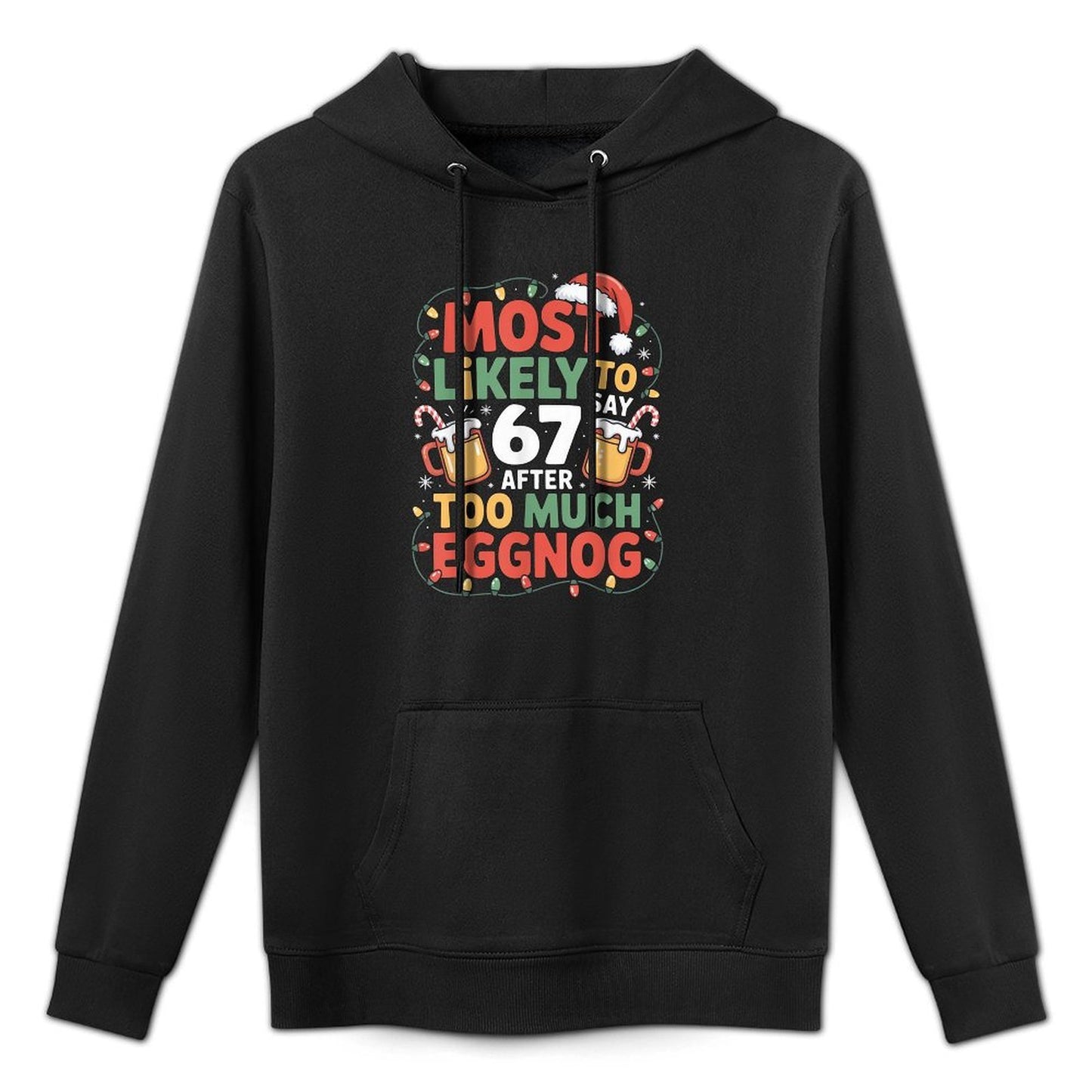 67 Meme Funny Christmas Meme Design Most Likely to Say 67 Casual Wear Hoodie