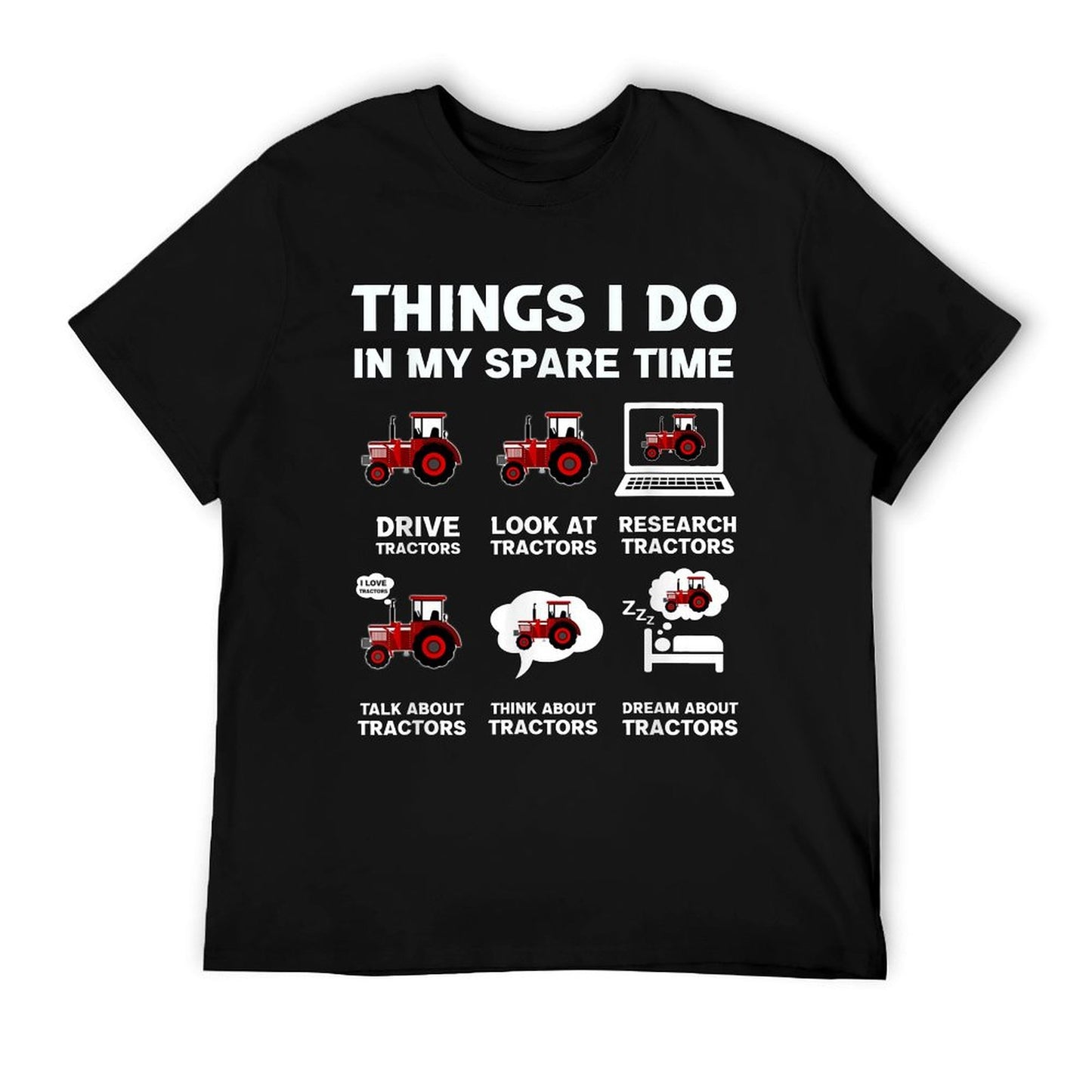 Funny Tractors Lover 6 Things I Do In My Spare Time Tractor T-Shirt