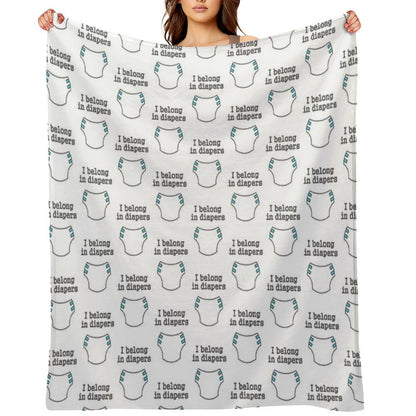 I Belong in Diapers Throw Blanket