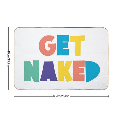 Get Naked Colorful Fun Cool Graphic Typography  Easy To Clean Bath Mat