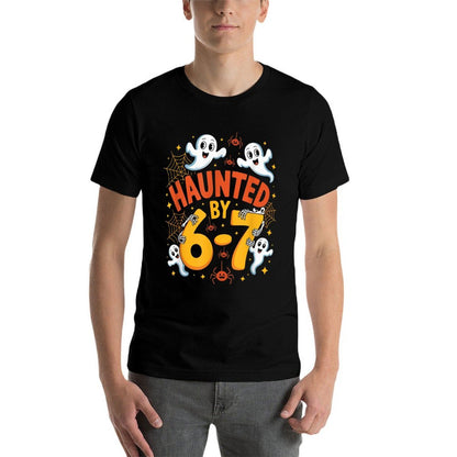 Haunted by 6-7 Funny Halloween 6-7 Costume  Affordable Price T-Shirt