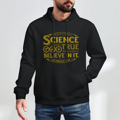 Neil DeGrasse Tyson The Good Thing About Science... T-shirt Premium Pilling-Resistant Hoodie