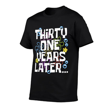 THIRTY ONE YEARS LATER 31 Year Old Birthday Gifts Women Men T-Shirt
