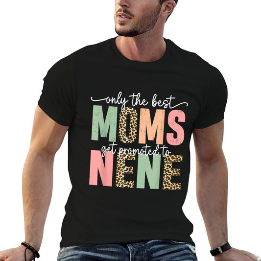 Great Moms Get Promoted to Nene Birthday Gift for Grandma T-Shirt