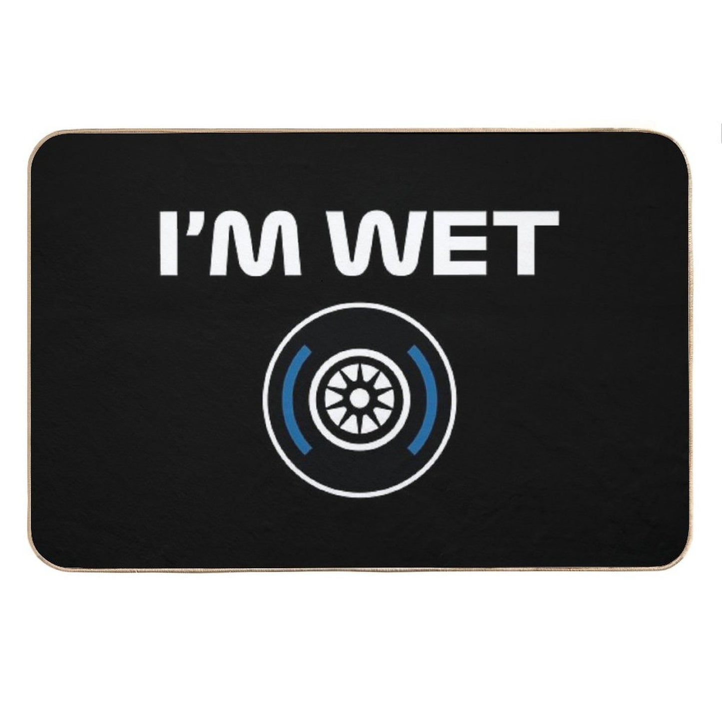 Funny Design I'm Wet (Wet Tyre Design - WhiteBlack BG) Bath Mat