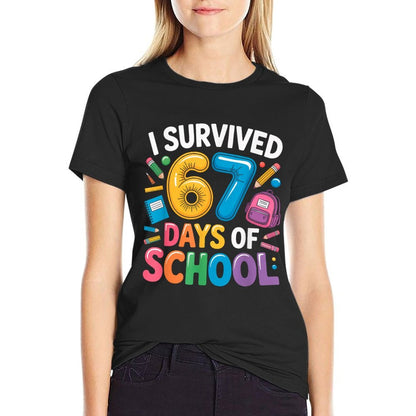 I Survived 67 Days of School Funny 67 Teachers Students Meme  Cotton T-Shirt