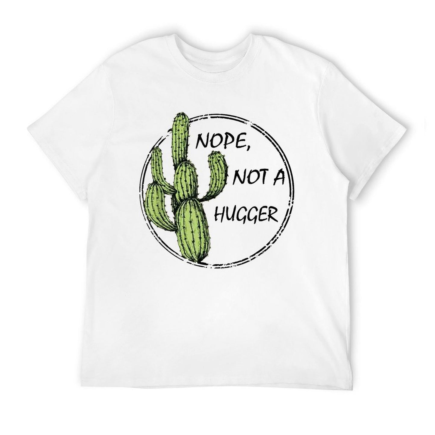 Nope Not A Hugger Funny T  Graphic-printed T-Shirt