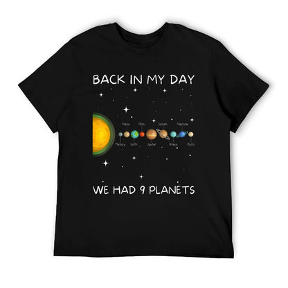 Back In My Day We Had Nine Planets - Space & Pluto Astronomy T-Shirt