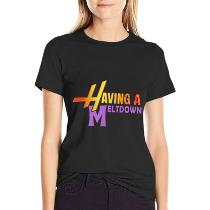 Having A Meltdown Funny Retro Having A Meltdown Quote  Cotton T-Shirt