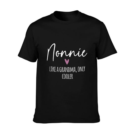 Nonnie Like A Grandma Only Cooler Heart Mother&#39;s Day Nonnie T-Shirt