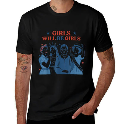 Girl Will Be Girls Patriotic Feminist 4th Of July USA Women  Versatile T-Shirt