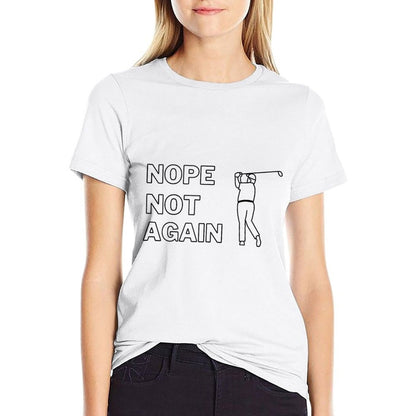 Nope Not Again Trump T-shirt  Graphic-printed T-Shirt