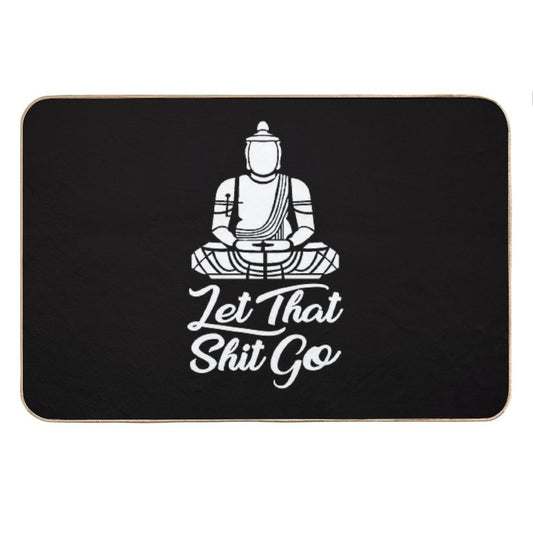 Let That Shit Go Bath Mat