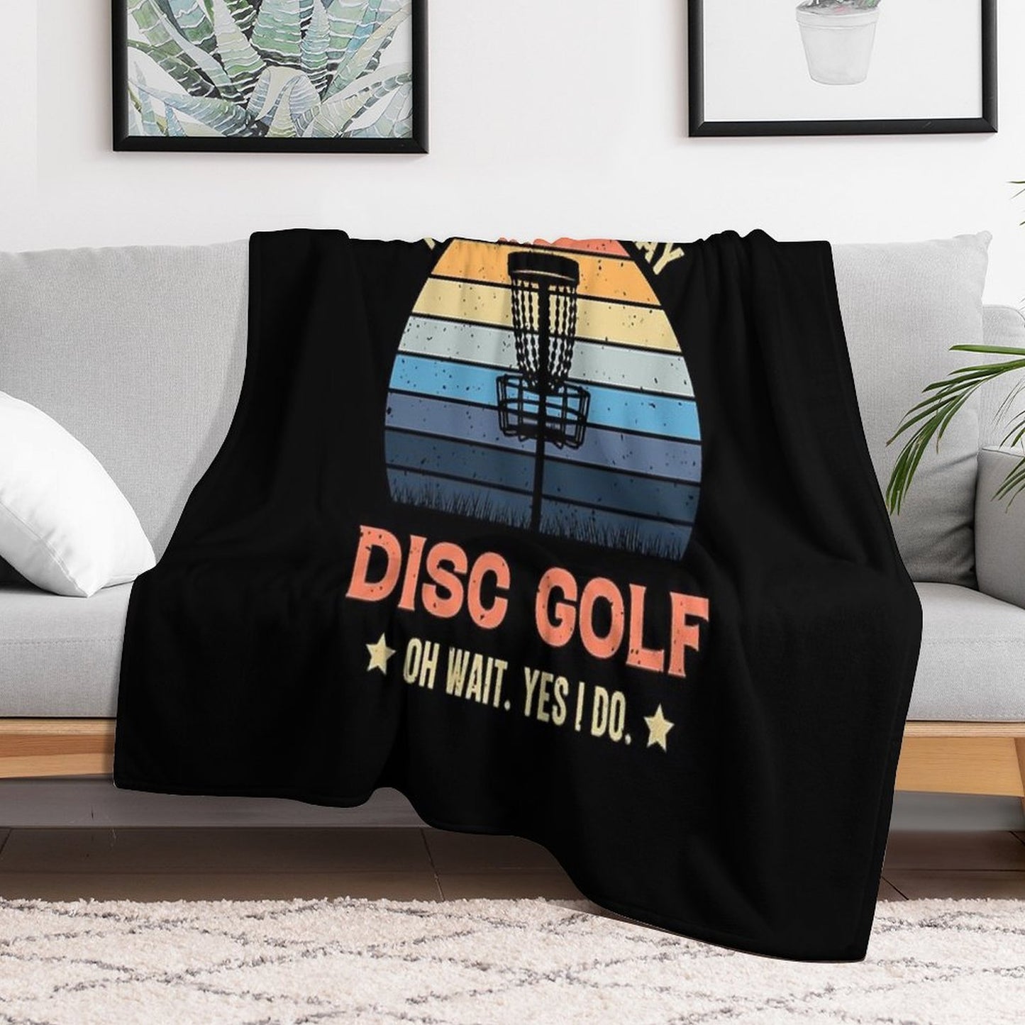 I Don't Always Play Disc Golf Oh Wait Yes I Do Retro Vintage Throw Blanket