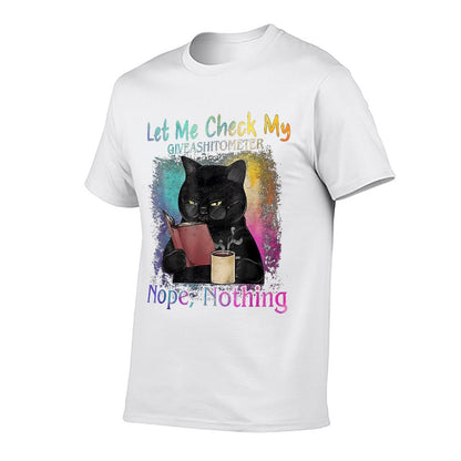 Black Cat Let Me Check My Give A Shitometer Nope Nothing  Slim-fit Cut T-Shirt