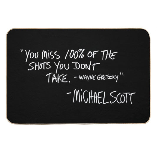 You Miss 100 of The Shots You Don't Take Bath Mat