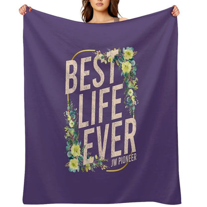 JW Pioneer  Jehovah's Witnesses  Best Life Ever Throw Blanket