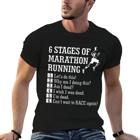 6 Stages of Marathon Running Shirt Gift for Runner T-Shirt