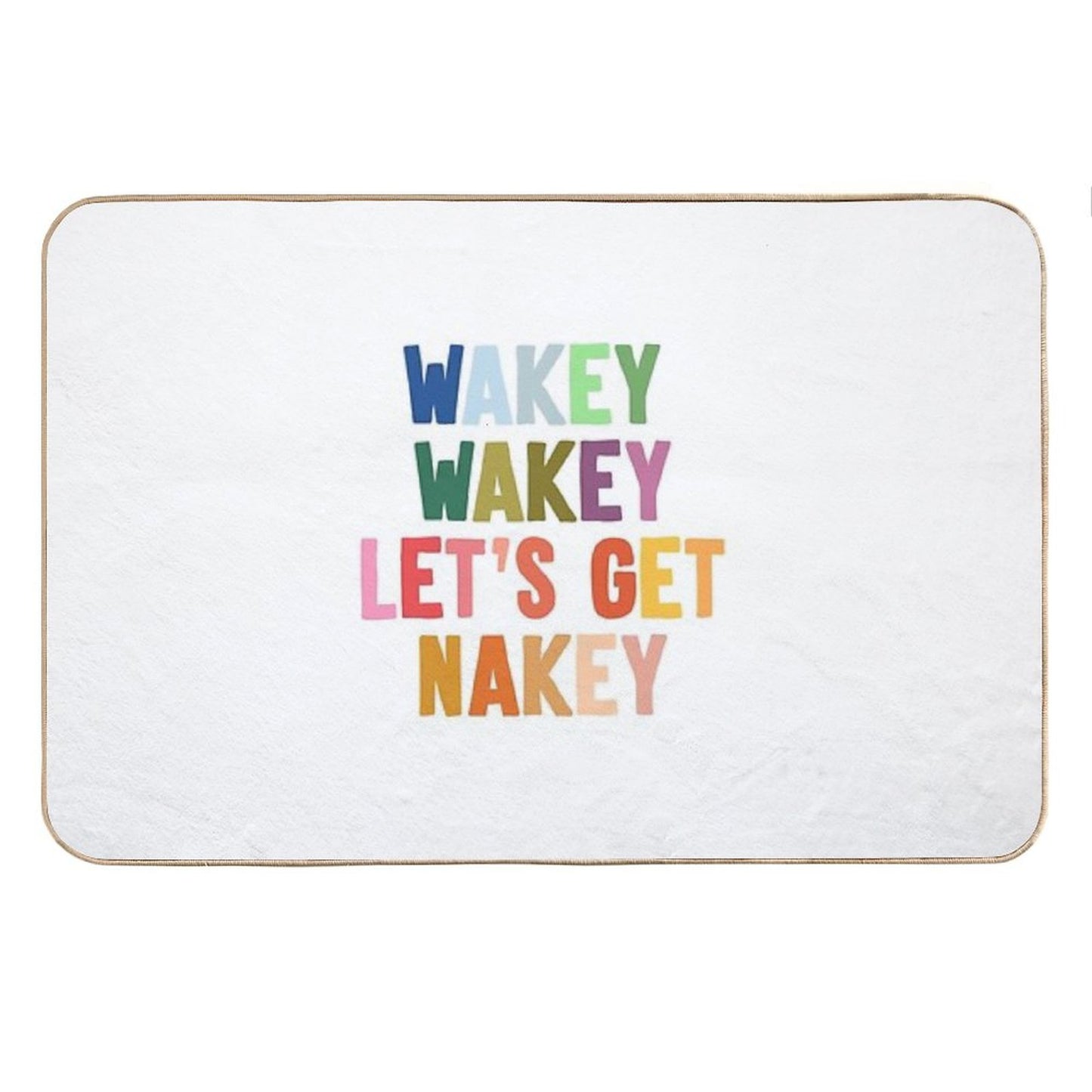 Wakey Wakey Let's Get Nakey Bath Mat