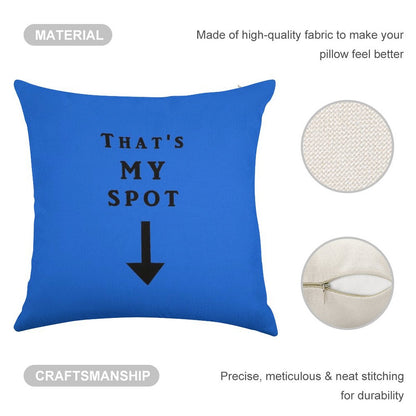 That's My Spot Linen Throw Pillow Cover