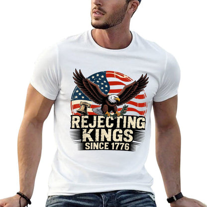 Rejecting Kings Since 1776 Patriotic USA 4th Of July  Rolled Sleeves T-Shirt