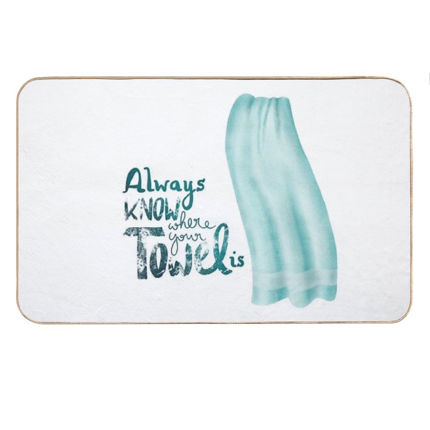 Always Know Where Your Towel Is Bath Mat
