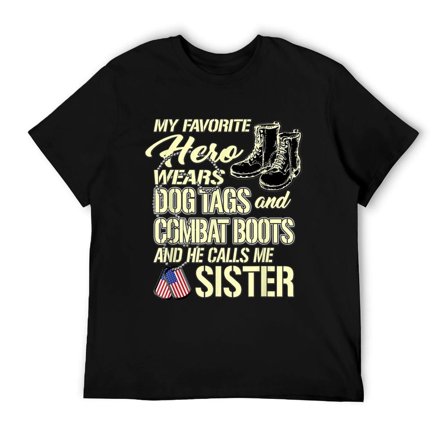 Hero Wears Dog Tags Combat Boots Proud Military Sister Gift T-Shirt