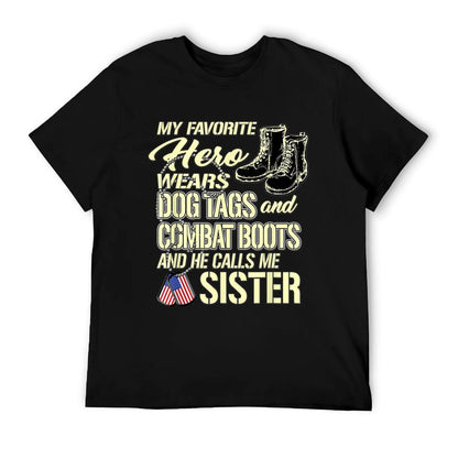 Hero Wears Dog Tags Combat Boots Proud Military Sister Gift T-Shirt