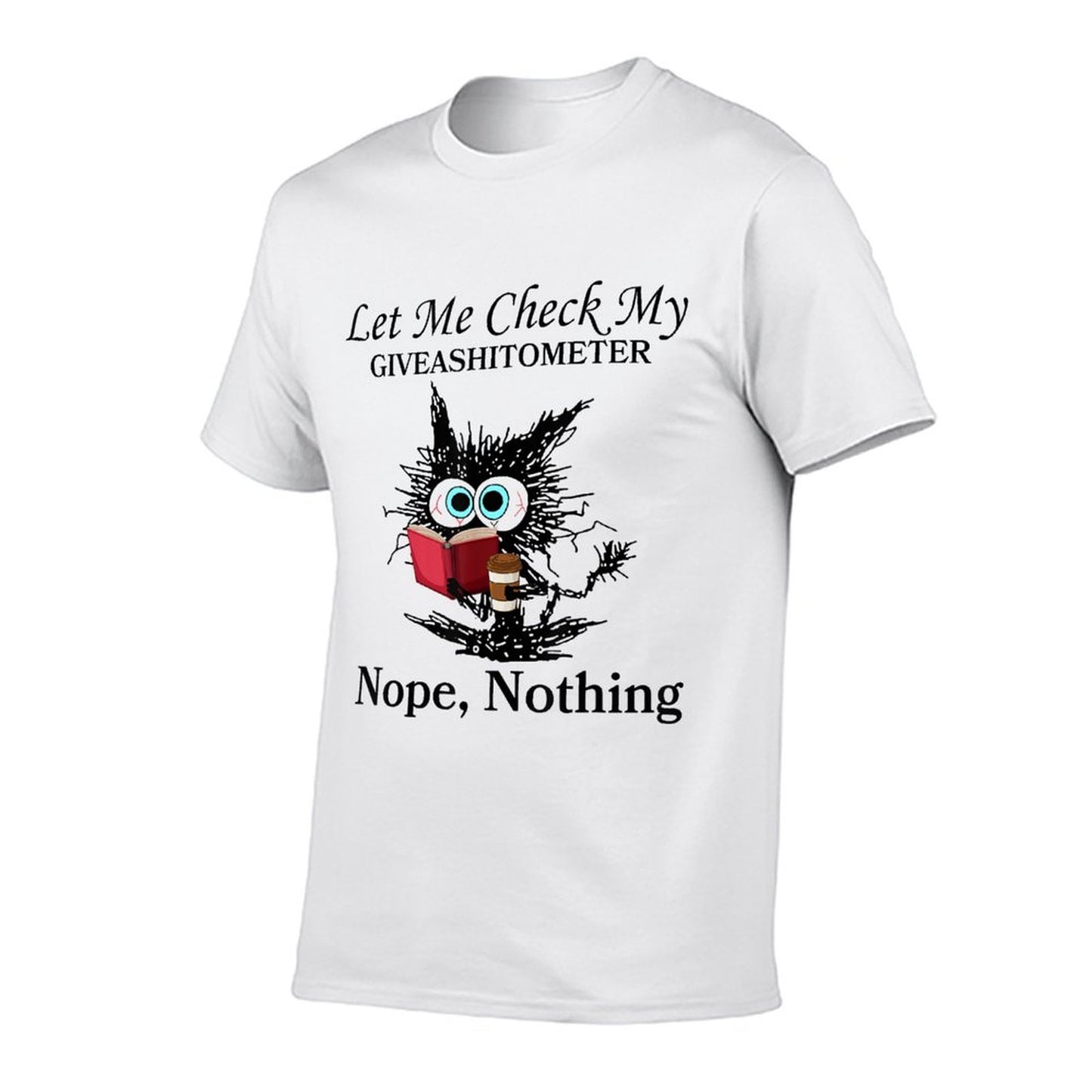 Let Me Check My Giveashitometer Nope Nothing Black Cat  High-quality Stitching T-Shirt