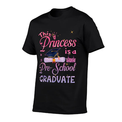 This Princess Is A Pre School Graduate Graduation Pre K T-Shirt