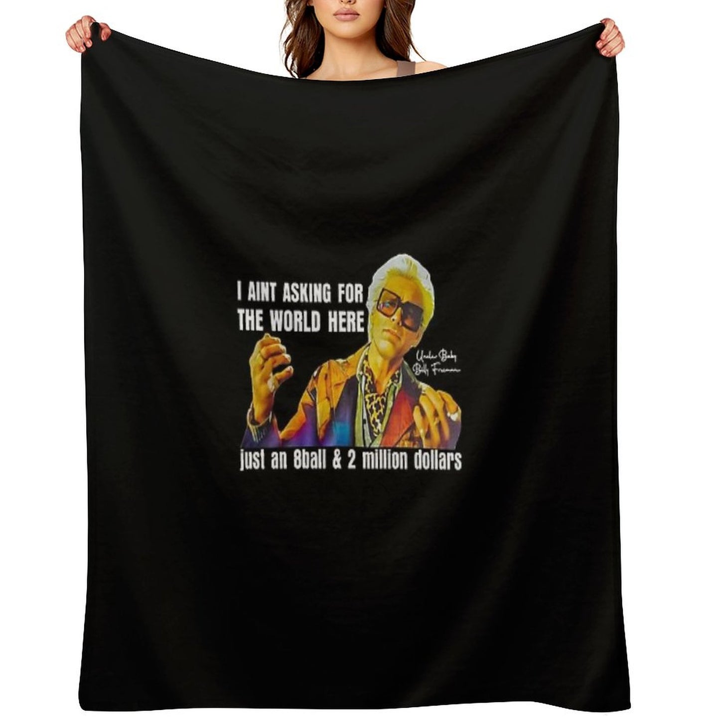 I'm Just Asking For A 8 Ball And $2 Million  Baby Billy Funny Quote Throw Blanket