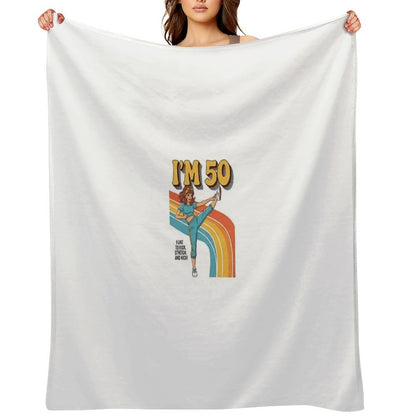 I'm 50 I Like to Kick, Streth, And Kick! Funny 50 Years Old Throw Blanket
