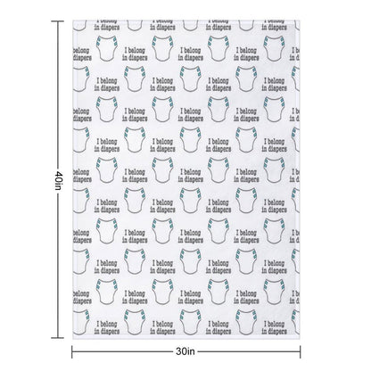 I Belong in Diapers Throw Blanket