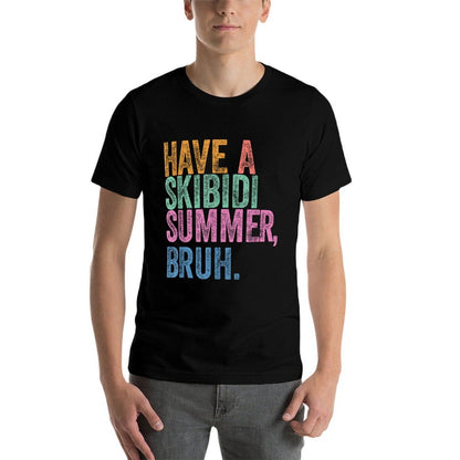 End Of The Year Teacher Last Day Have A Skibidi Summer Bruh  Affordable Price T-Shirt