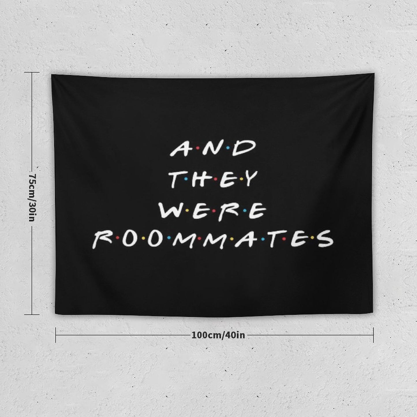 And They Were Roommates Tapestry