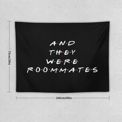 And They Were Roommates Tapestry