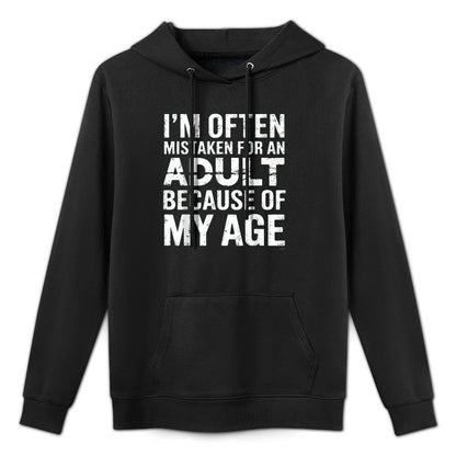 Im Often Mistaken For An Adult Because Of My Age Medium-Weight Fabric Hoodie