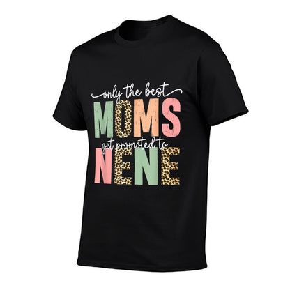 Great Moms Get Promoted to Nene Birthday Gift for Grandma T-Shirt