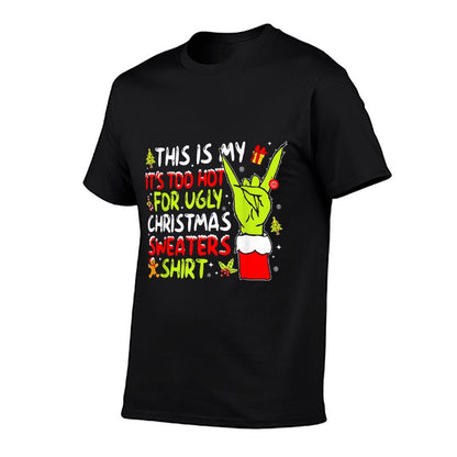 This Is My Its Too Hot for Ugly Christmas Sweaters  Moisture-wicking T-Shirt