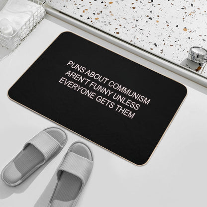 Puns About Communism Aren't Funny Bath Mat